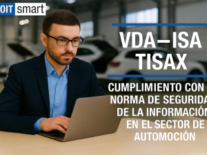 VDA-ISA TISAX Cumplimiento con la norma de seguridad de la información en el sector de automoción