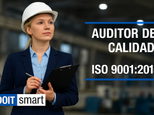 Auditor en Sistemas de Gestión de Calidad – ISO 9001:2015